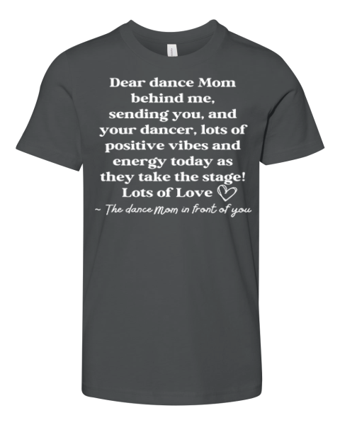 Dear Dance Mom Behind Me Sending You Premium Youth T Shirt