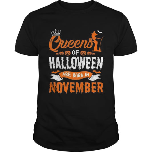 Queen Of Halloween Are Born In November For Birthday T Shirt