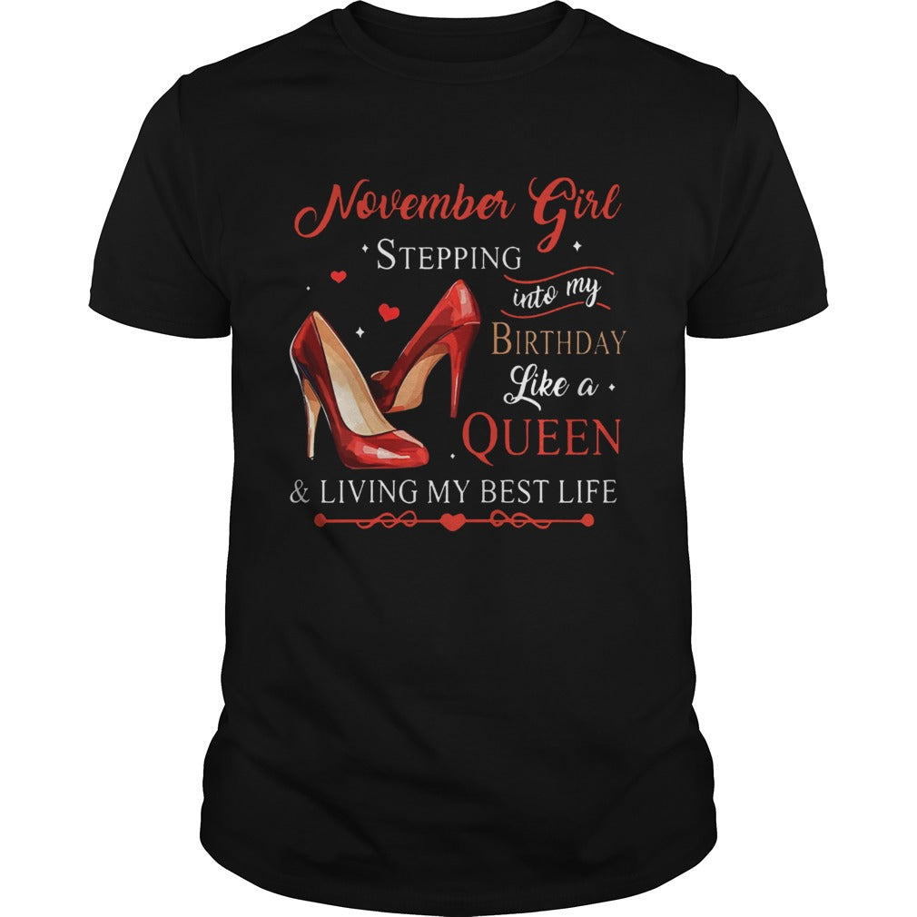 Womens November Girl Stepping Into My Birthday Like A Queen shirt