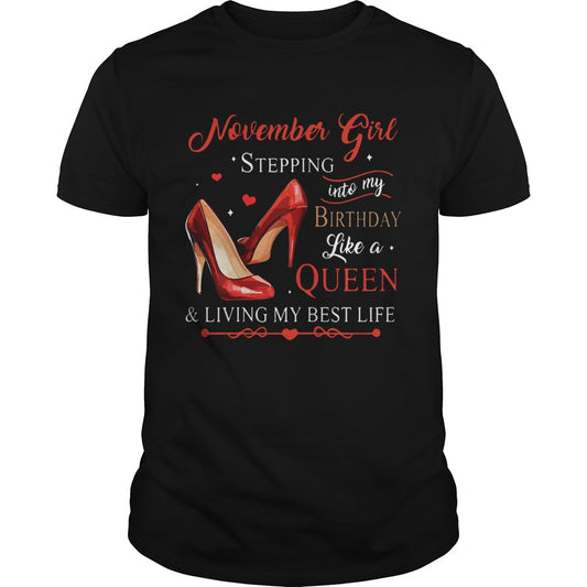 Womens November Girl Stepping Into My Birthday Like A Queen shirt