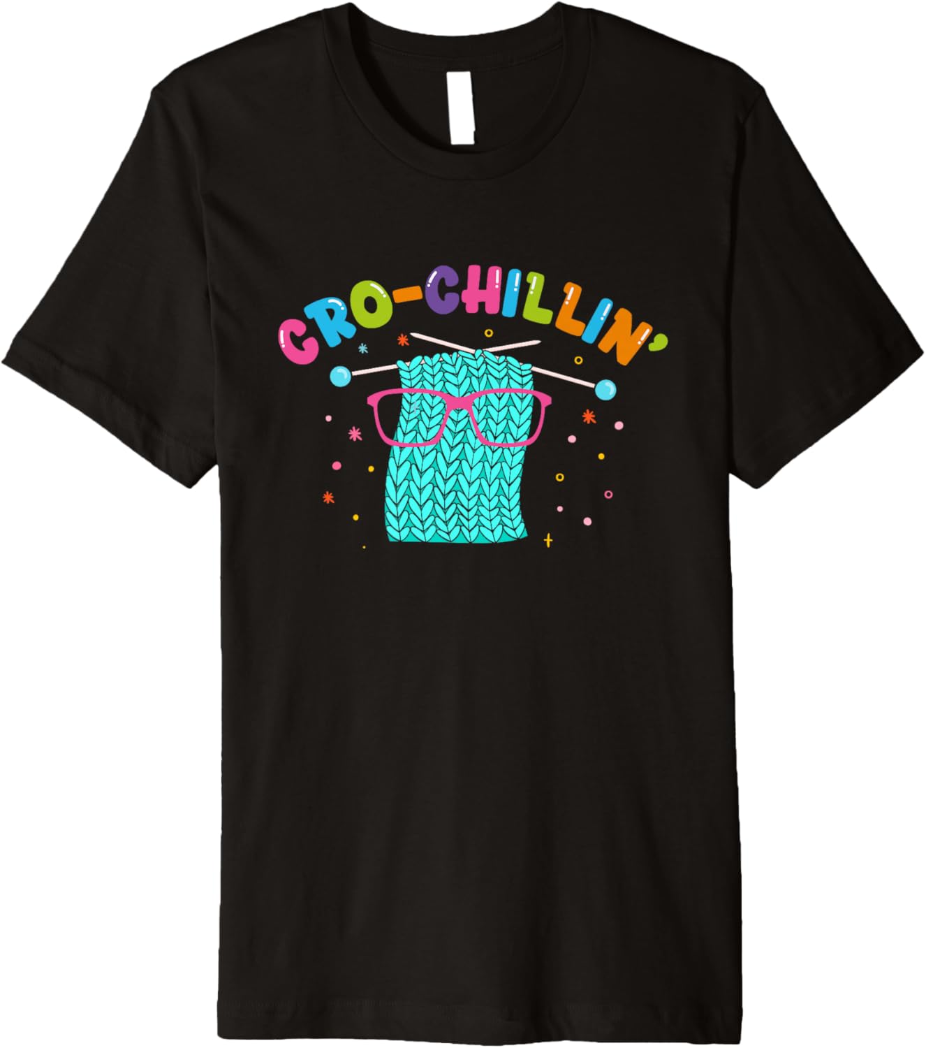 Cro-Chillin | Crocheting Knitting Yarn | Knitter Crocheter Premium