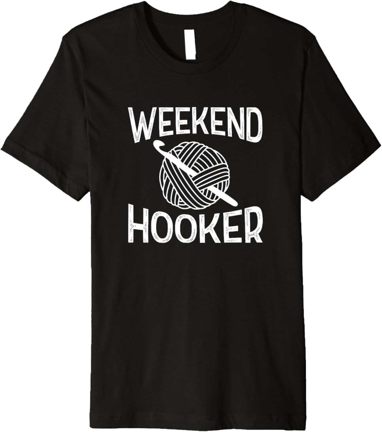 Weekend Hooker Funny Crochet Yarn Premium