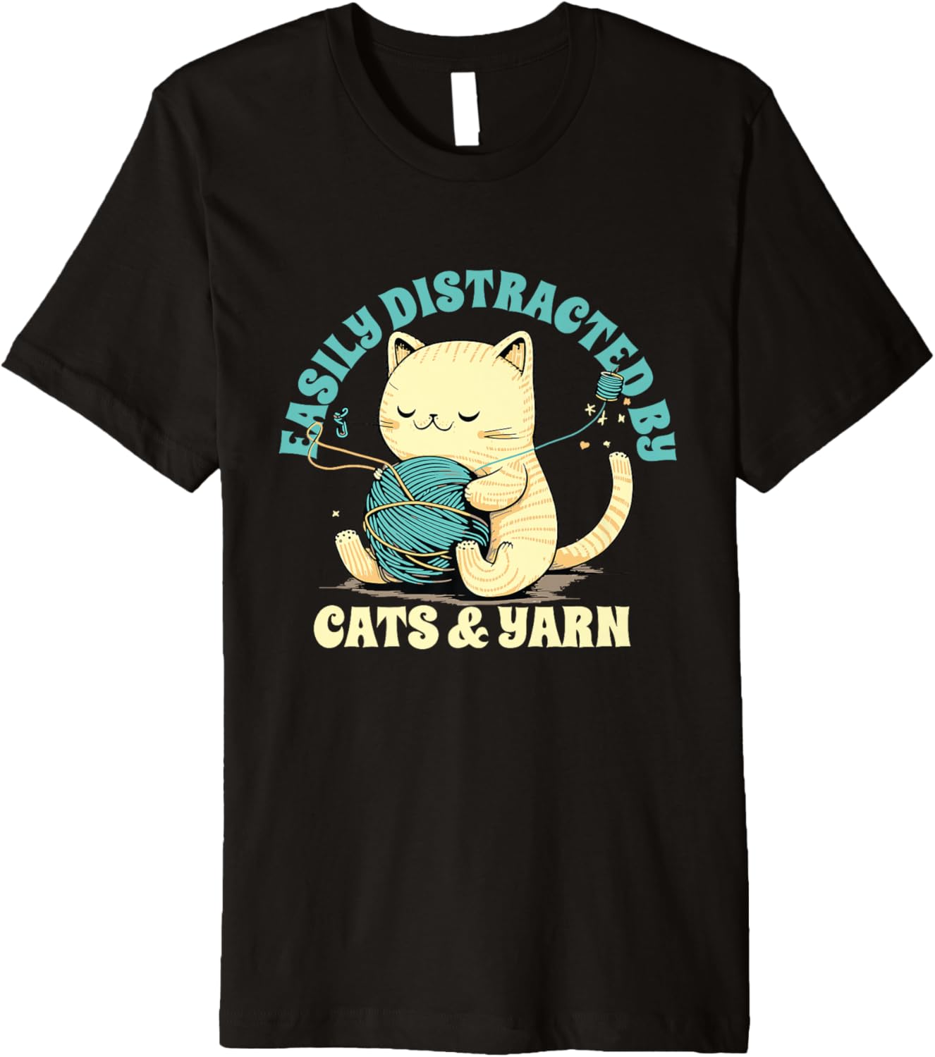 Easily Distracted By Cats And Yarn | Crocheting Knitting Premium