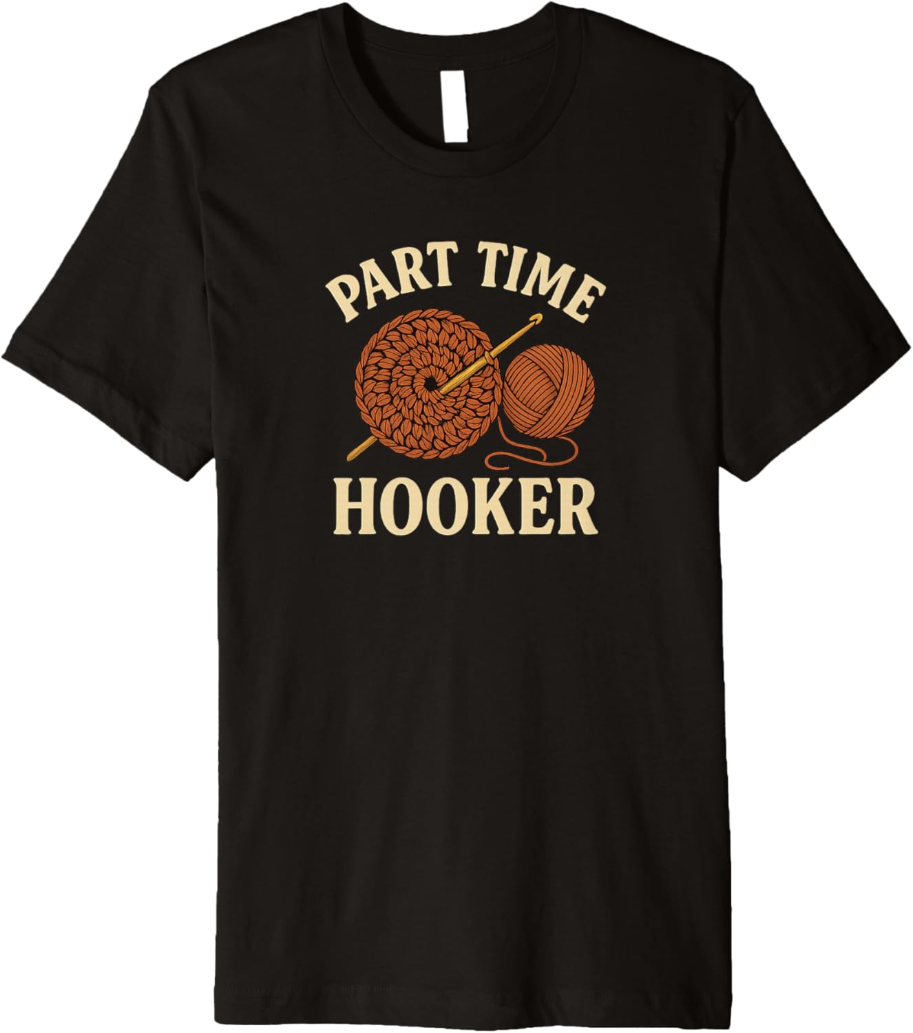 Part Time Hooker Funny Crochet Yarn Graphic Premium