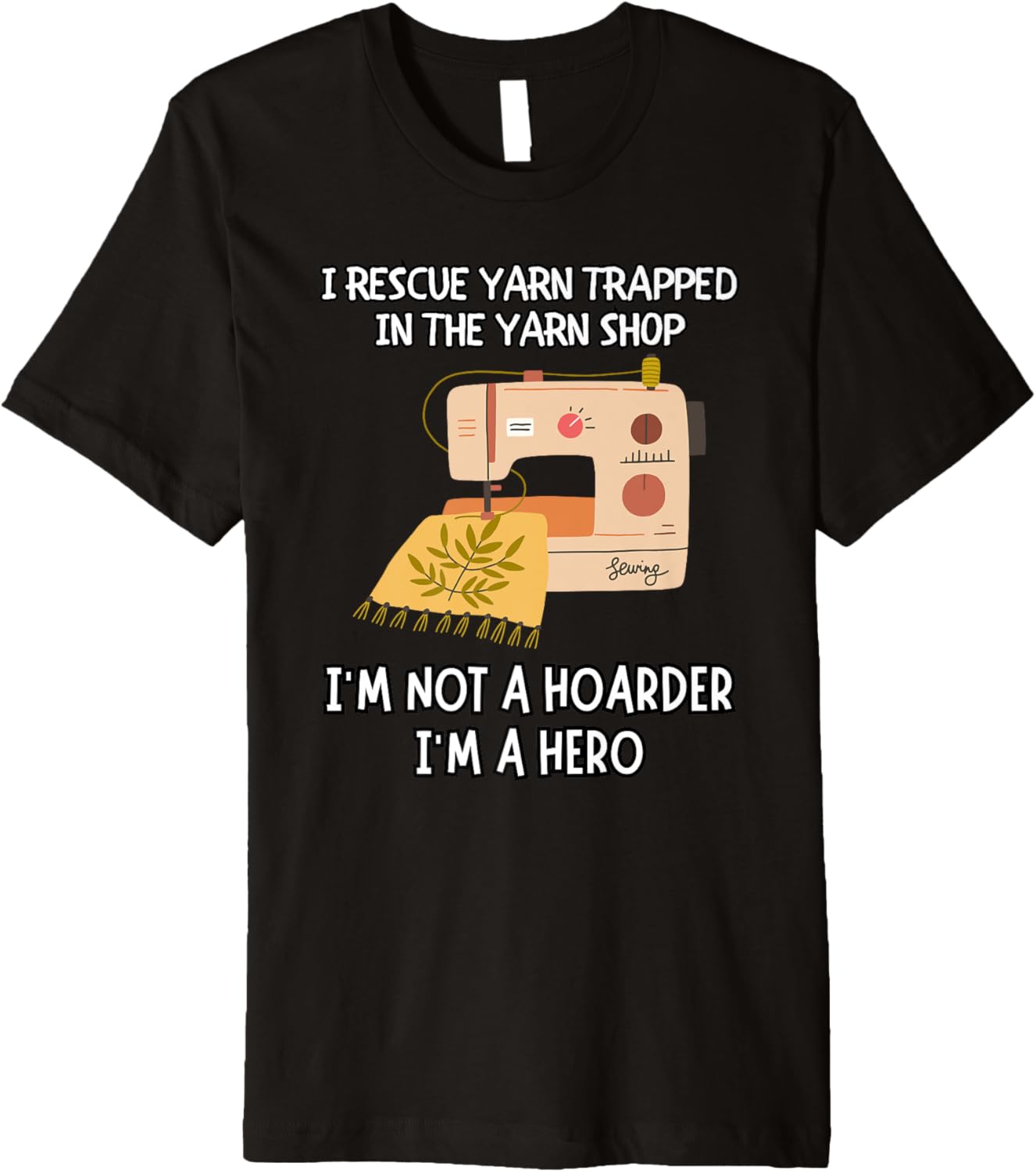 I Rescue Yarn Trapped In The Yarn Shop Premium