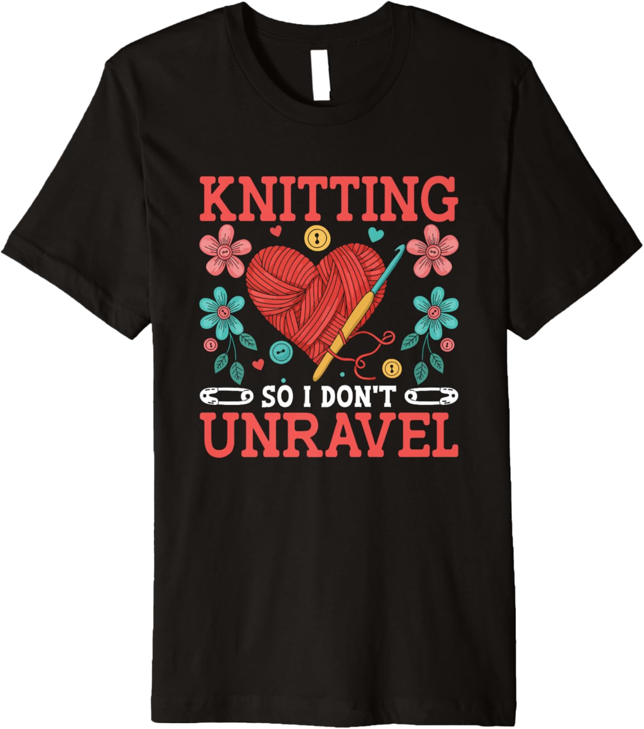 Knitting So I Don't Unravel Heart Yarn Art Premium