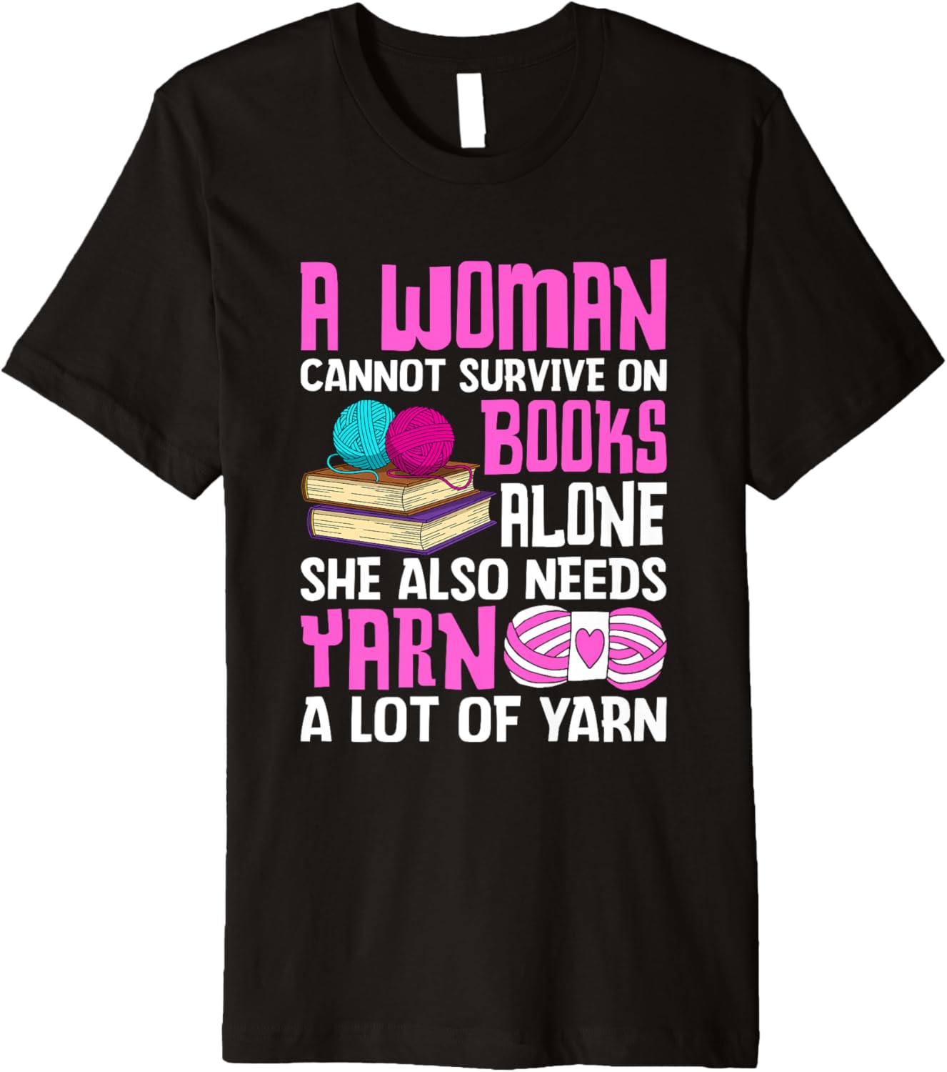 A Woman Cannot Survive On Books Alone Yarn Premium