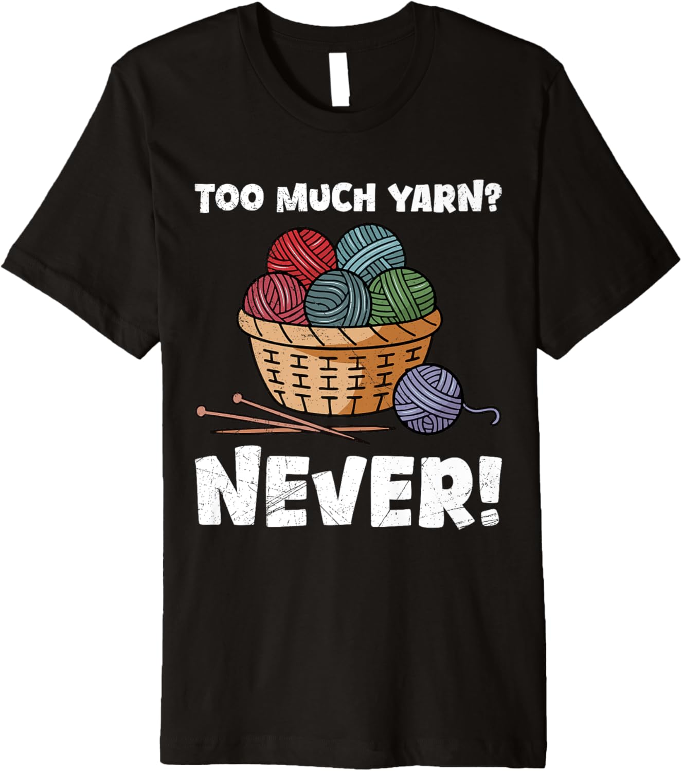 Yarn Collection TOO MUCH YARN NEVER Funny Yarn Collector Premium