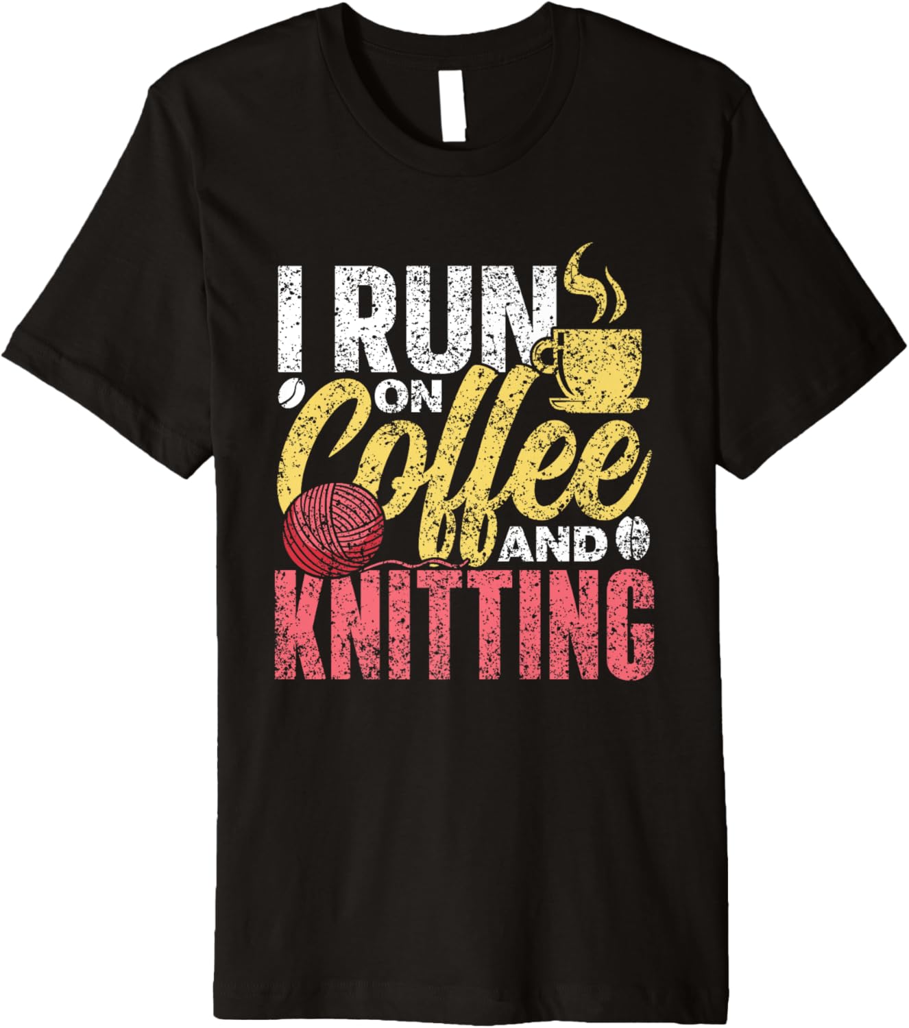 I Run On Coffee And Knitting Knitter Yarn Knit Knitting Premium