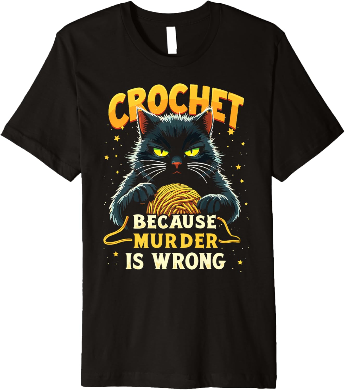 Crochet Because Murder is Wrong Funny Black Cat Yarn Premium