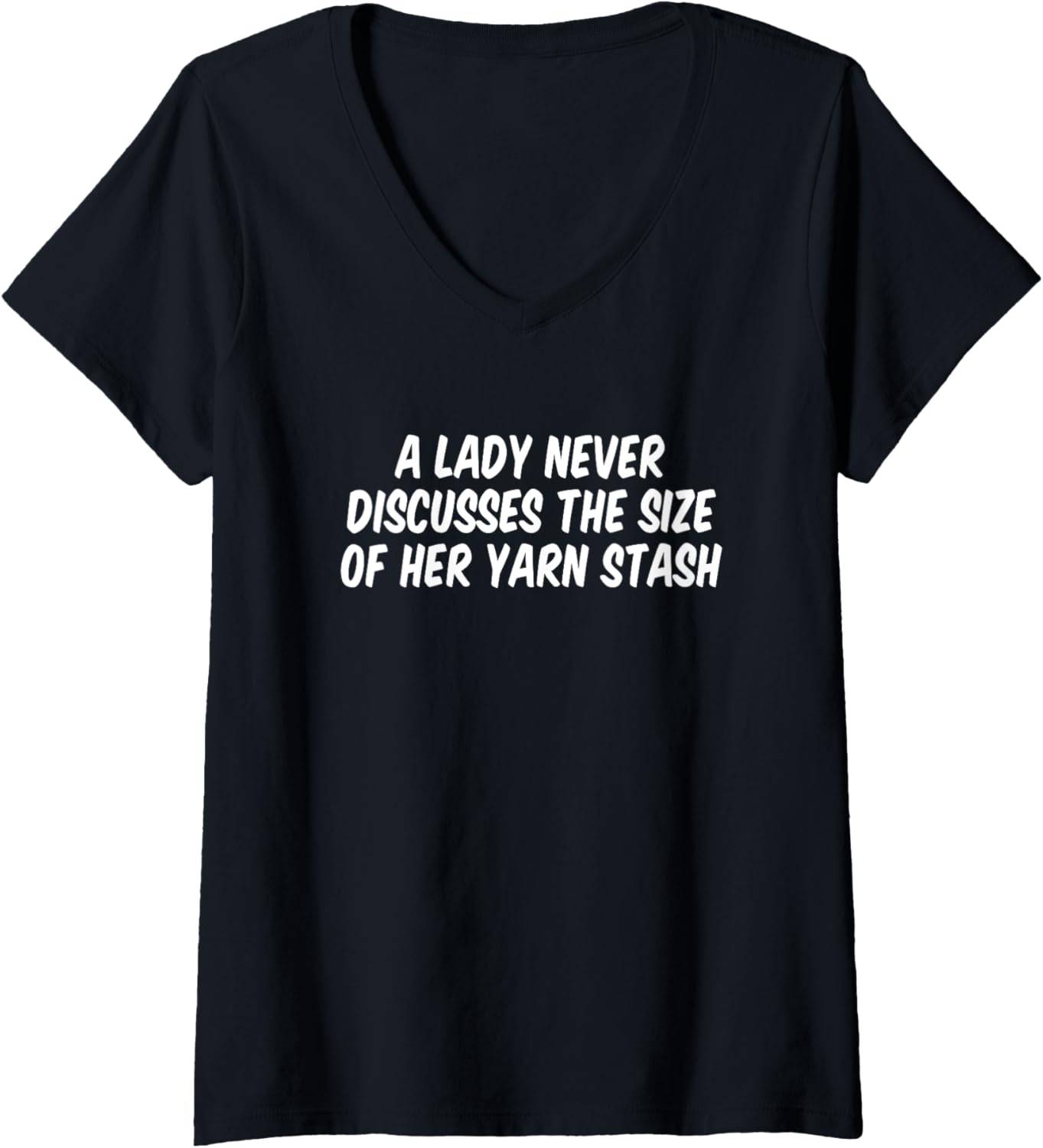 Womens A Lady Never Discusses The Size of Her Yarn Stash V-Neck