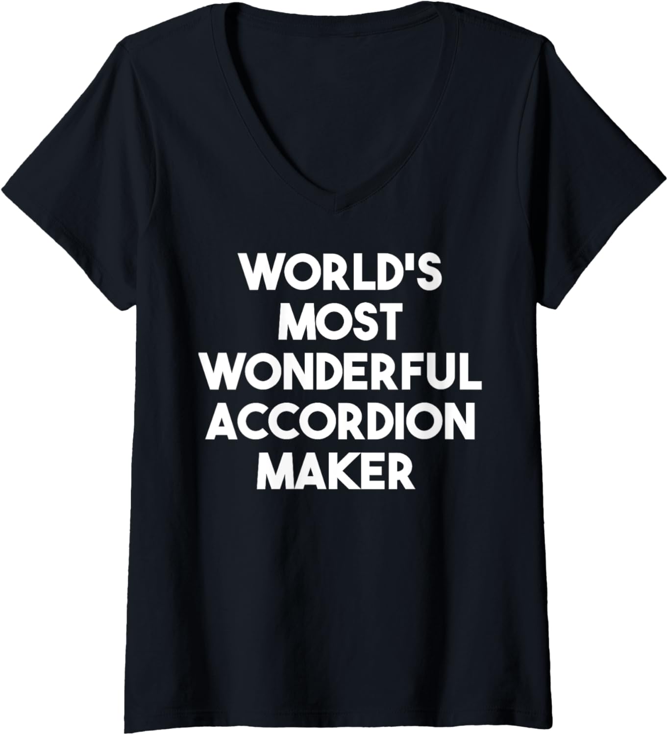 Womens World's Most Wonderful Accordion Maker V-Neck