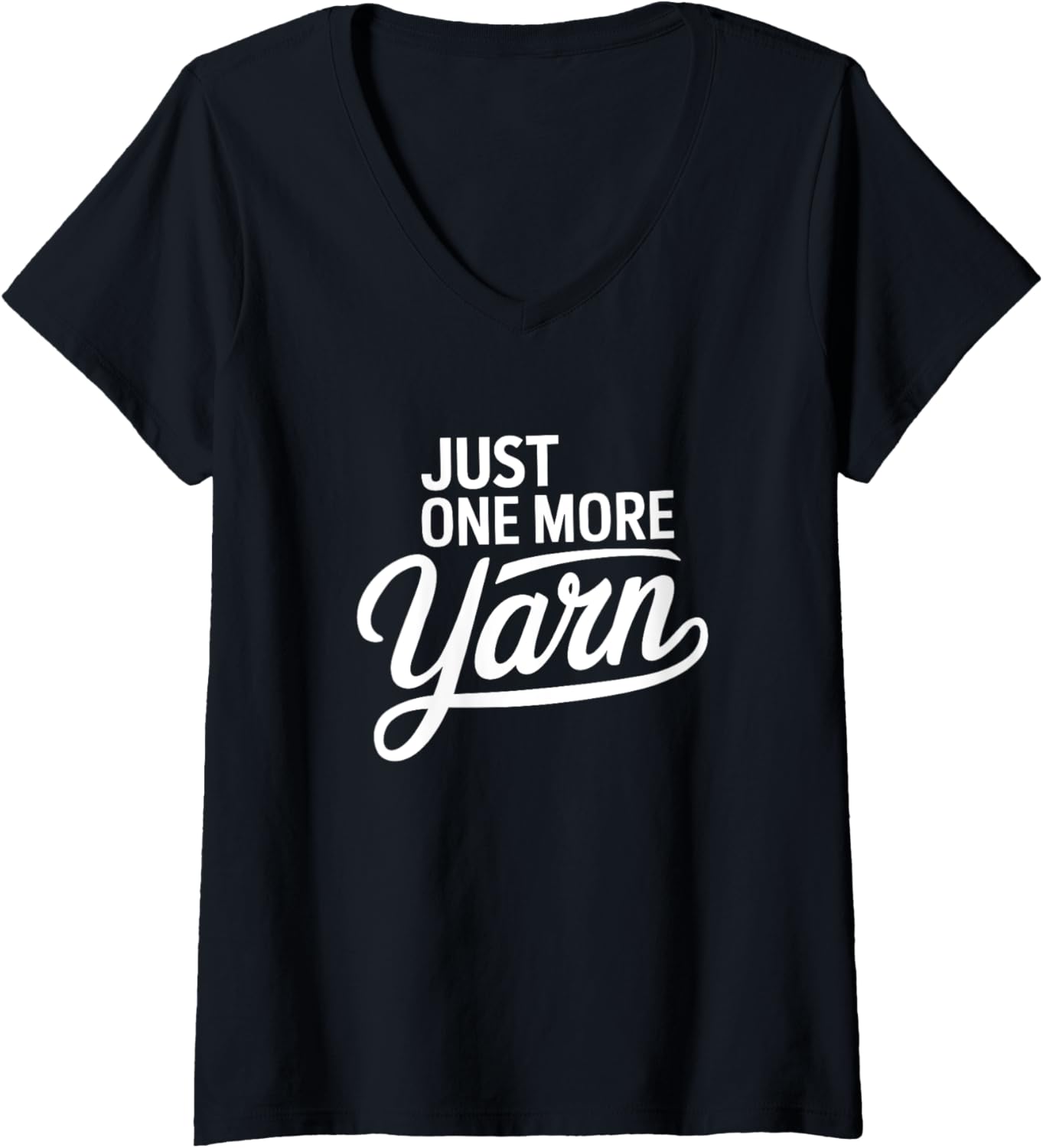 Womens Relaxing Knitting Quote "Just One More Yarn" V-Neck