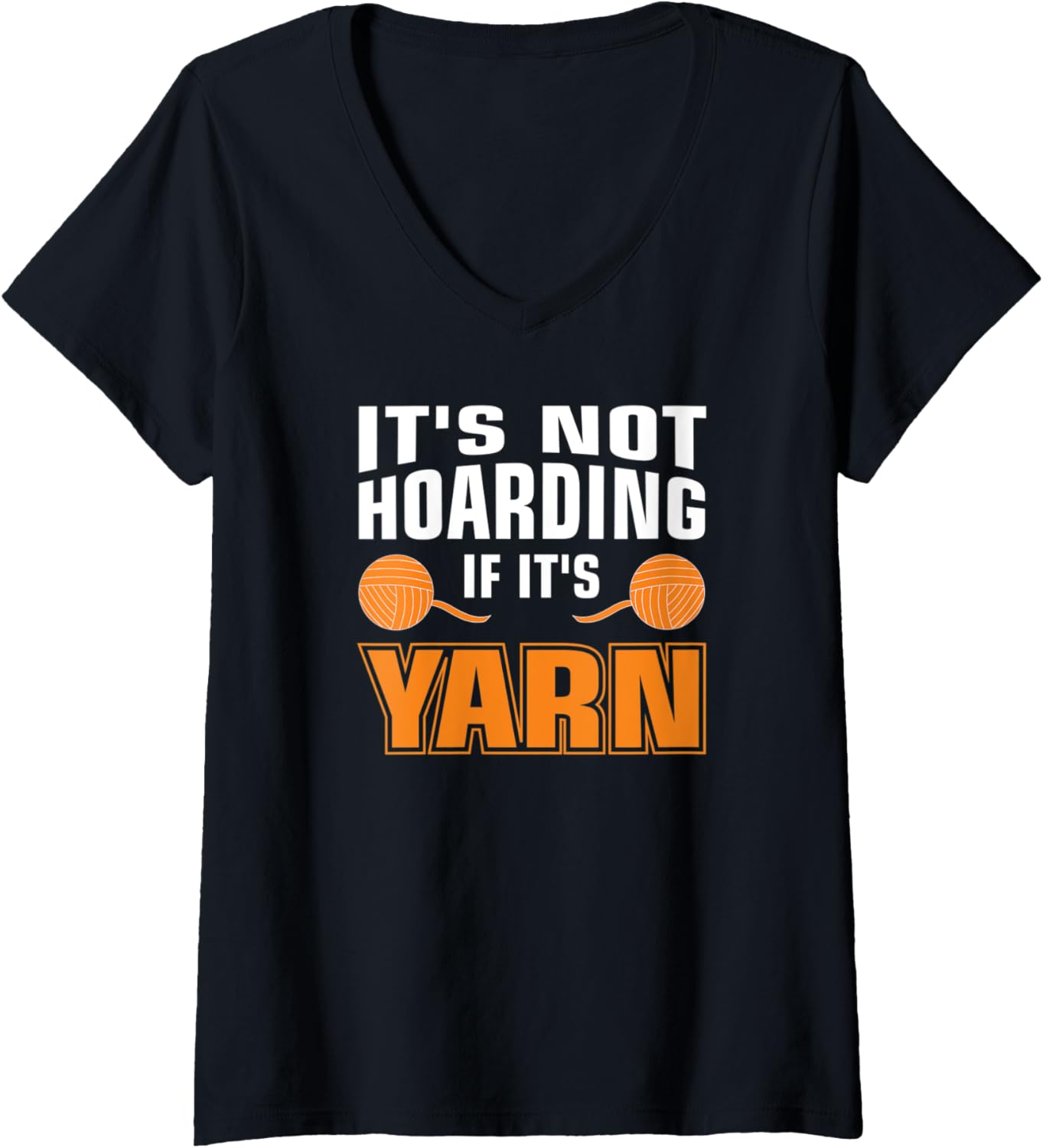 Womens Crochet Funny Knitting - It's Not Hoarding If It's Yarn V-Neck