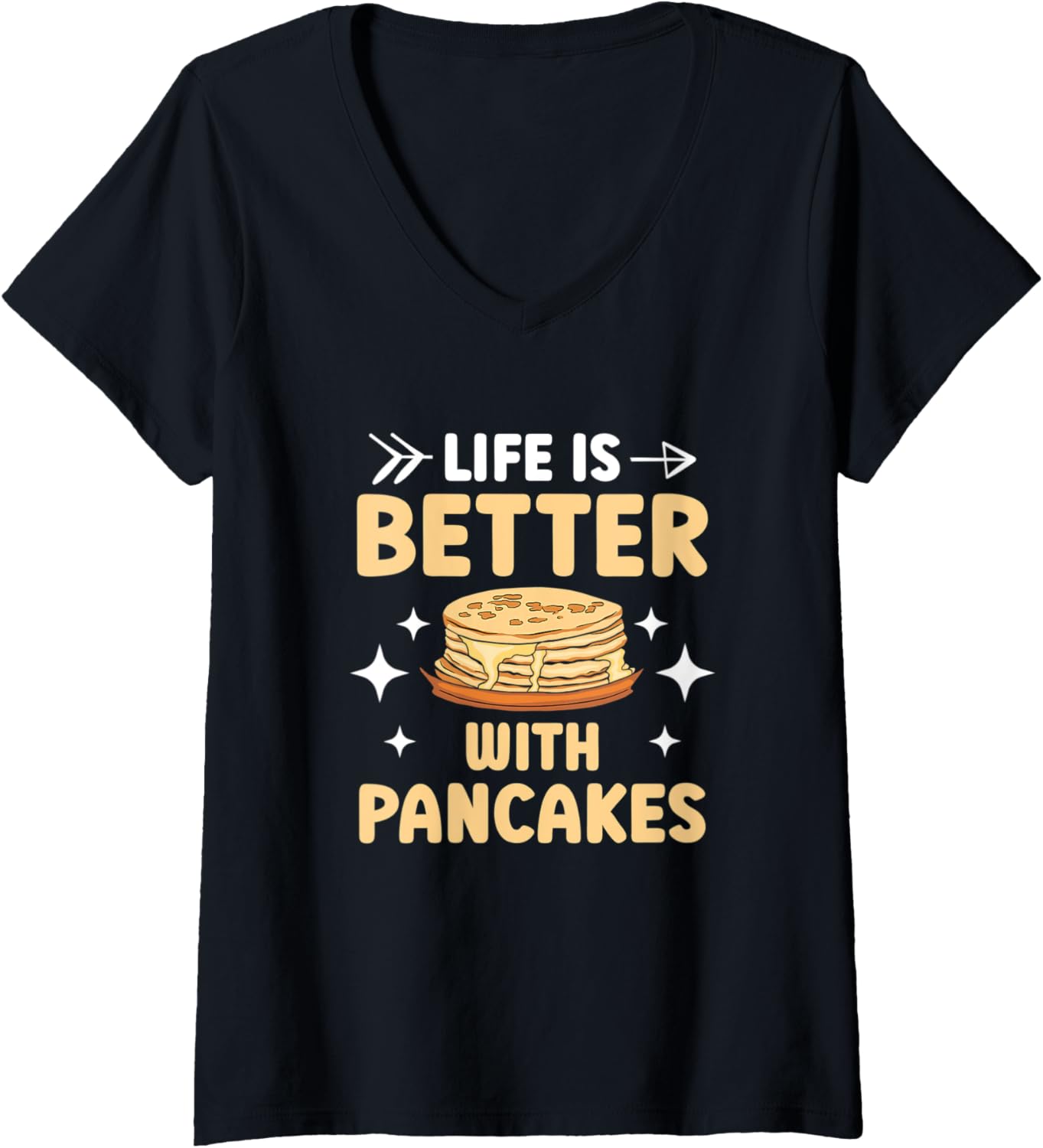 Womens Life Is Better With Pancakes Foodie Pancake Maker V-Neck