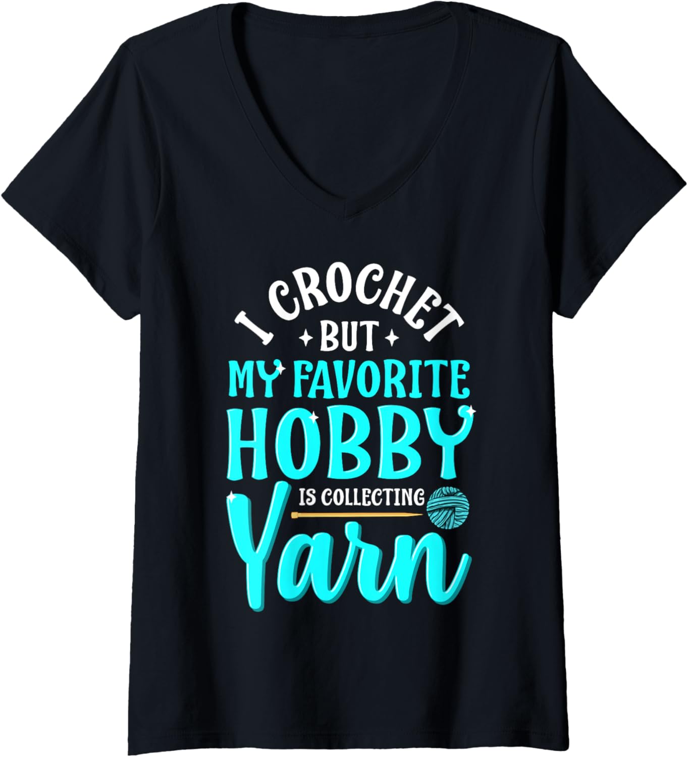 I Crochet But My Favorite Hobby Is Collecting Yarn Meme V-Neck