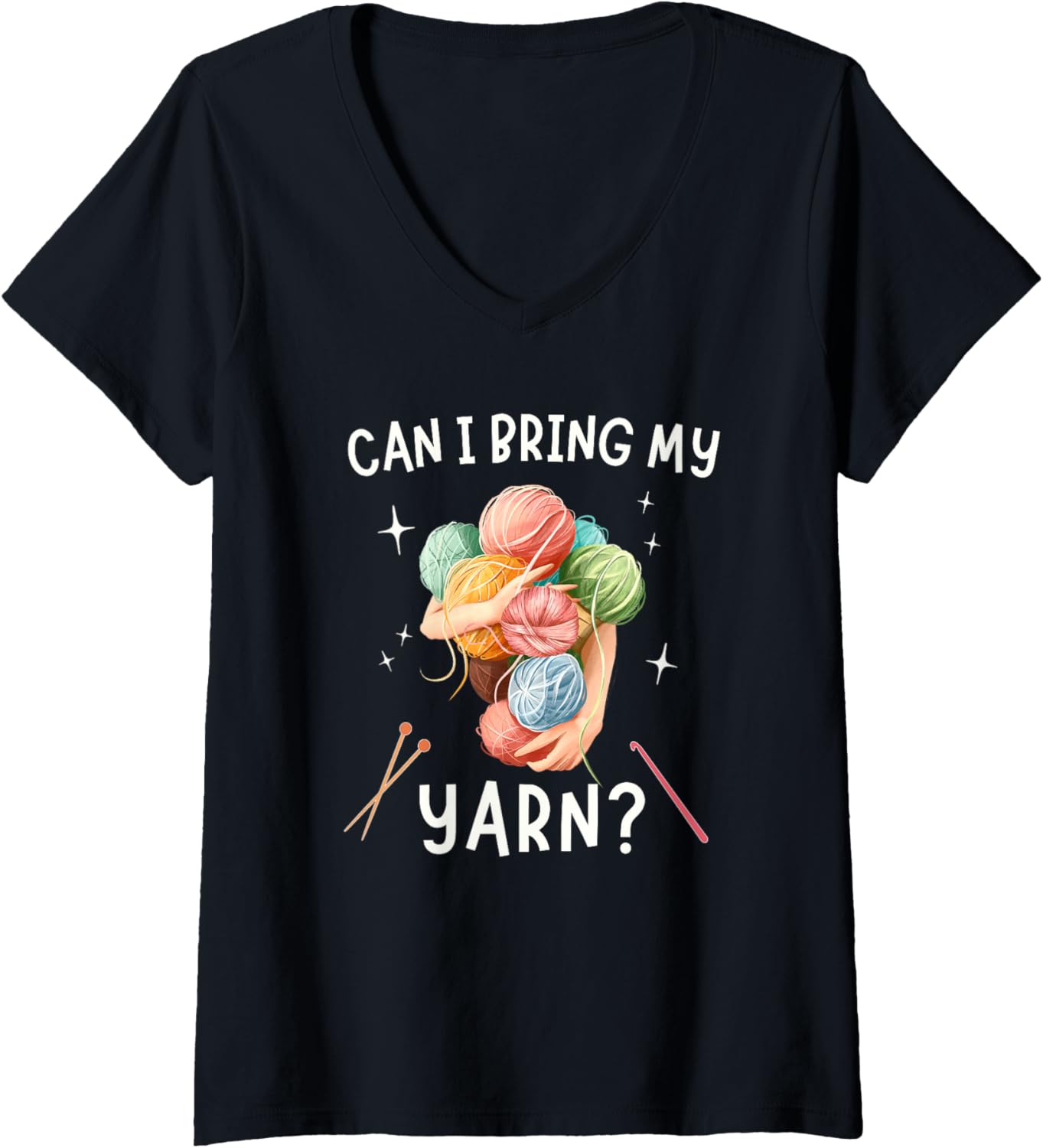 Womens Can I Bring My Yarn Funny Knitting Crocheting Yarn Collector V-Neck