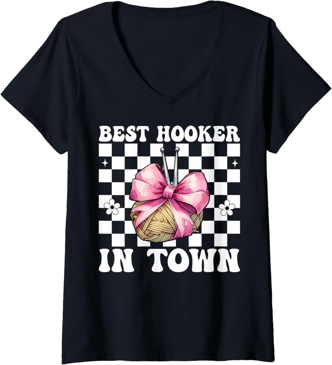 Womens Best Hooker in Town Crocheting Crocheter Knitting Yarn Girl V-Neck