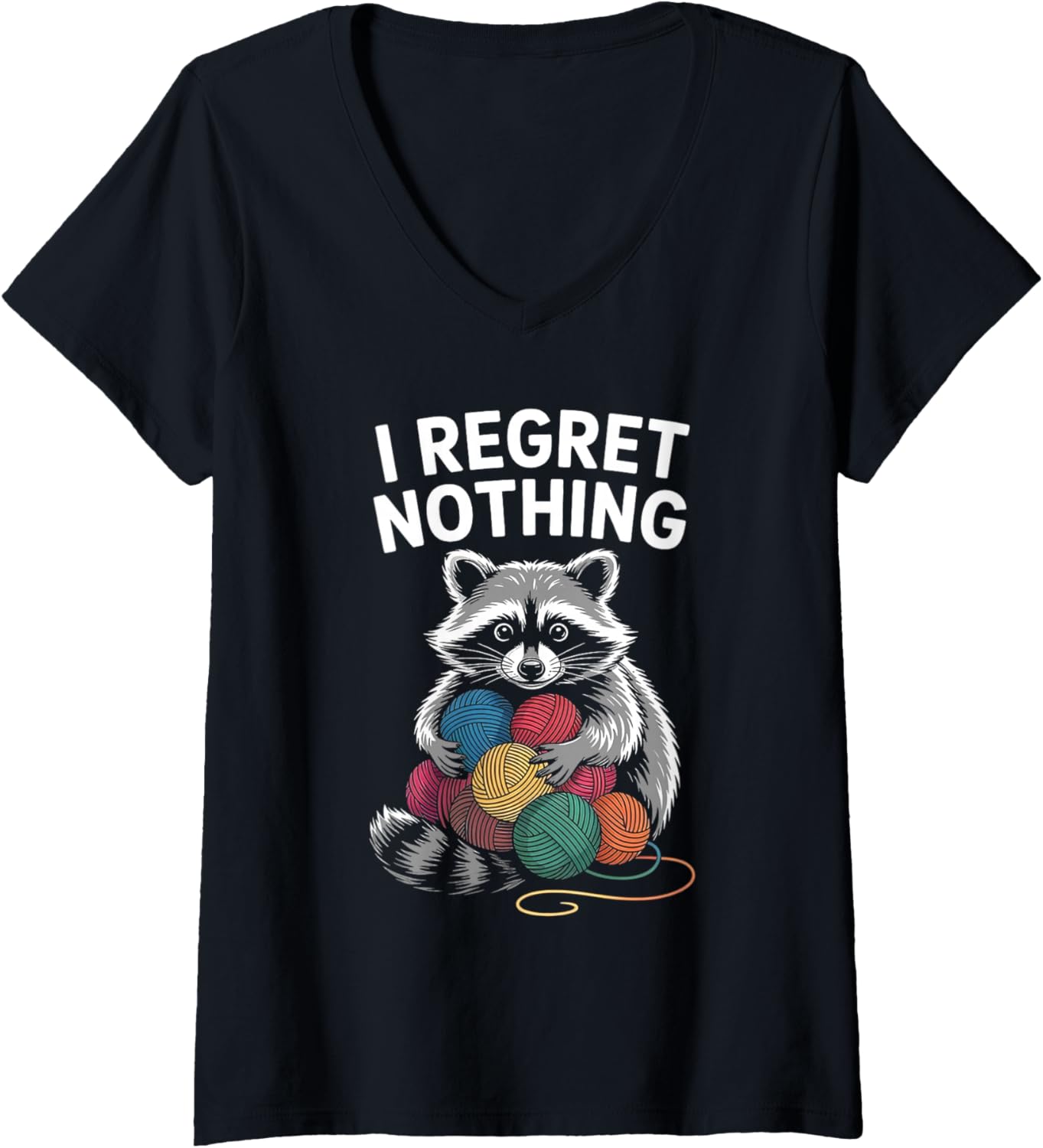 Womens I Regret Nothing Funny Raccoon Lovers Yarn Lover Men Women V-Neck