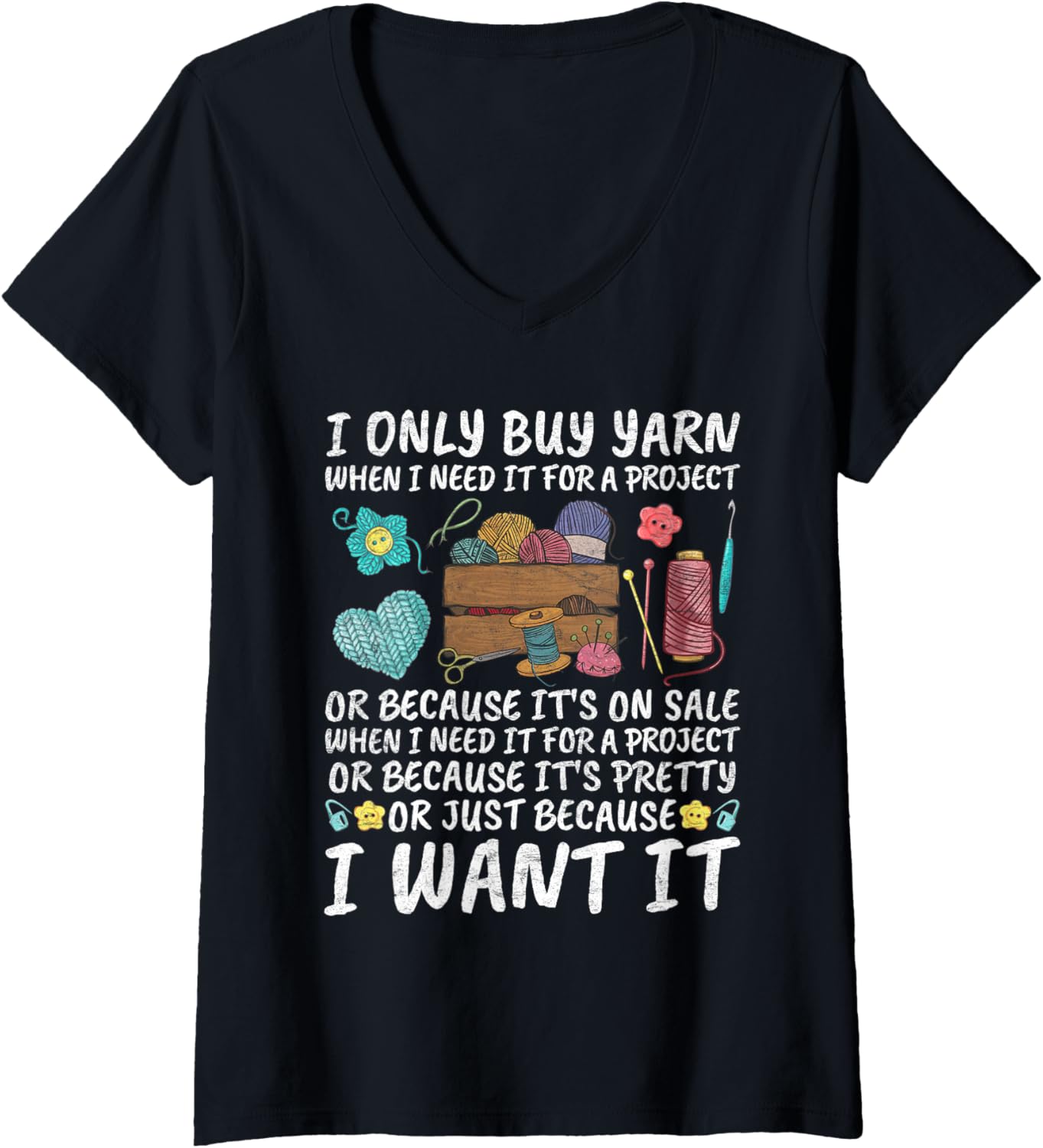 Womens Collection ONLY BUY YARN BECAUSE I WANT IT Yarn Collector V-Neck