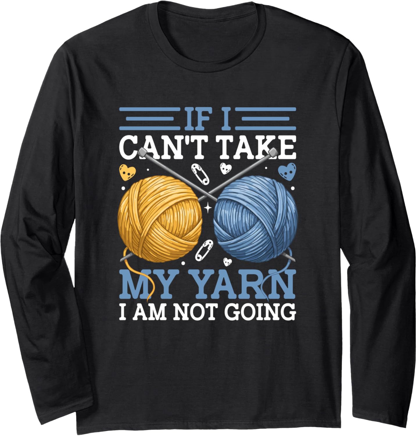 Crafty Humor If I Lose My Yarn Long Sleeve