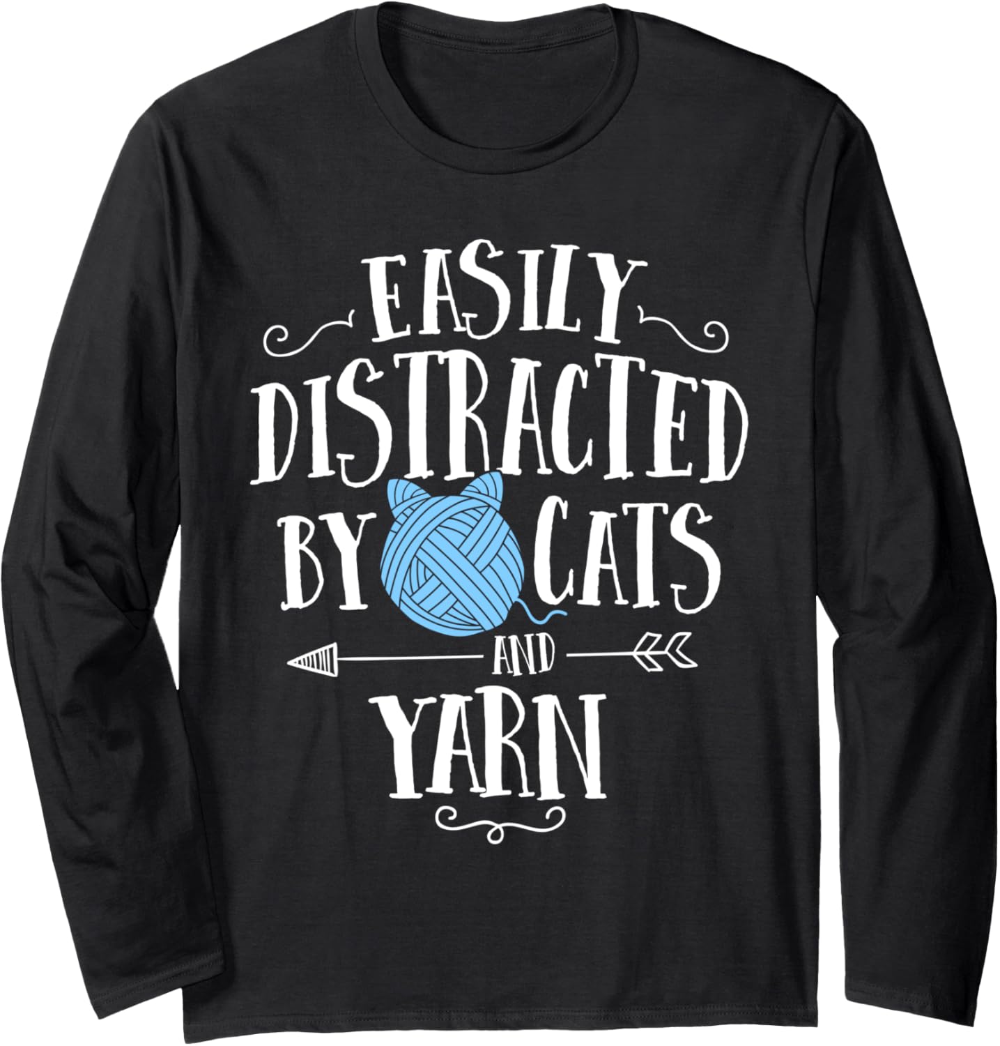 Easily Distracted By Cats And Yarn Knitting Yarn Crochet Long Sleeve