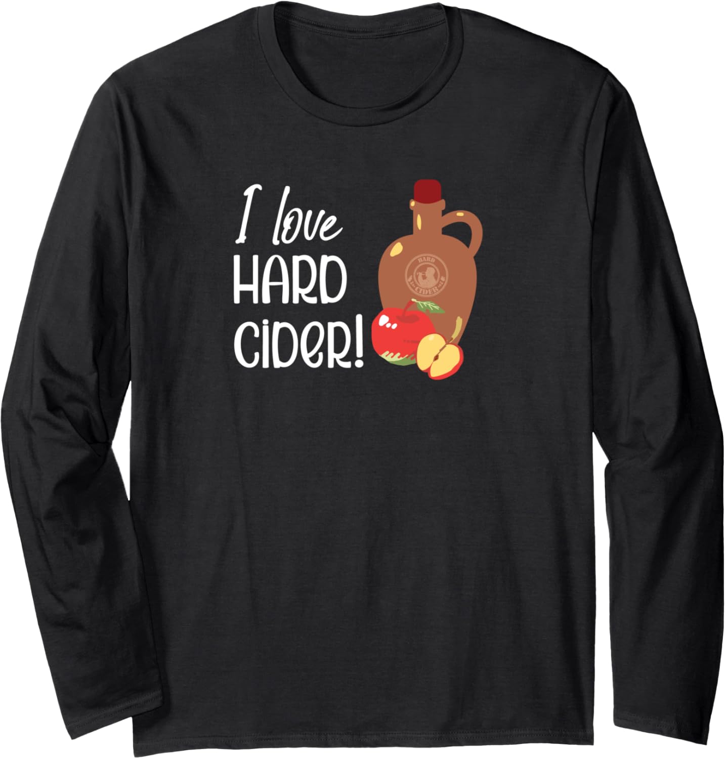 I love Hard Cider Apple Cider maker gift Long Sleeve