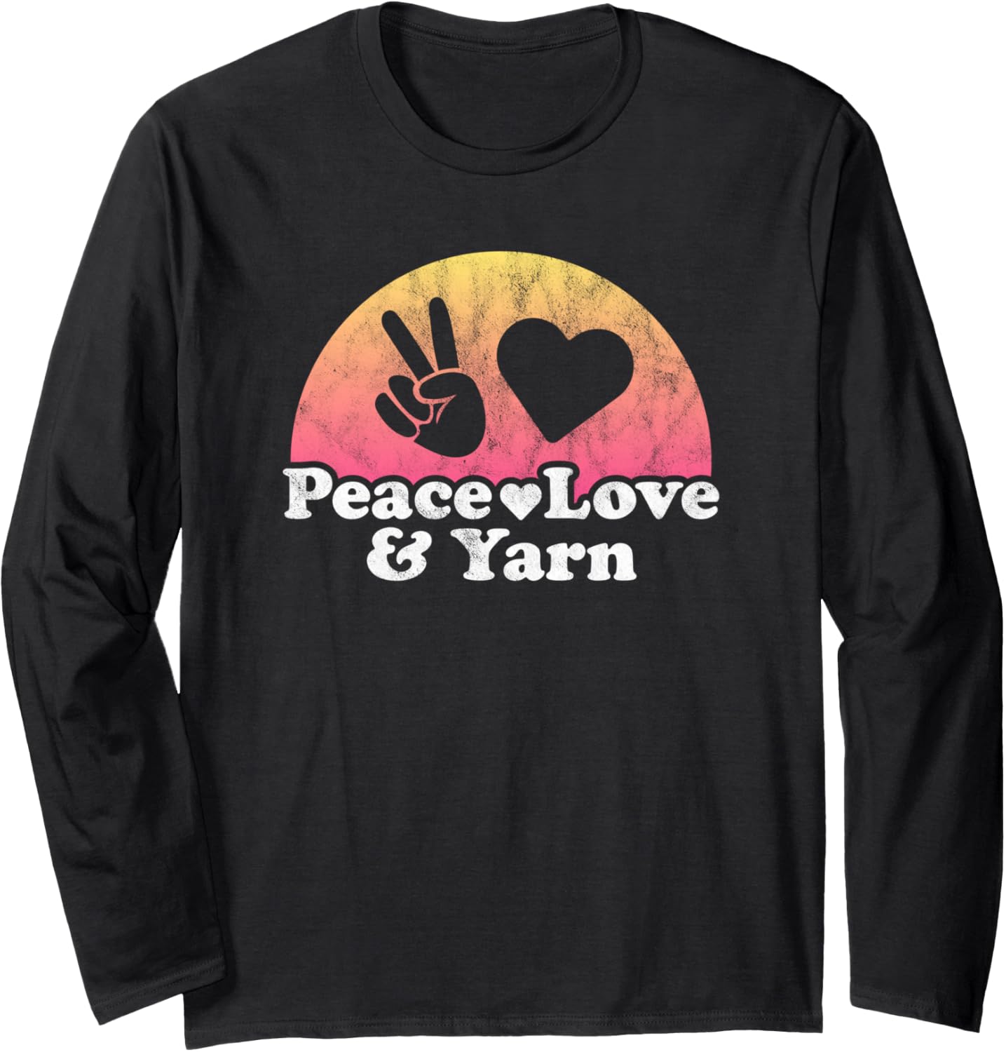 Peace Love and Yarn Long Sleeve