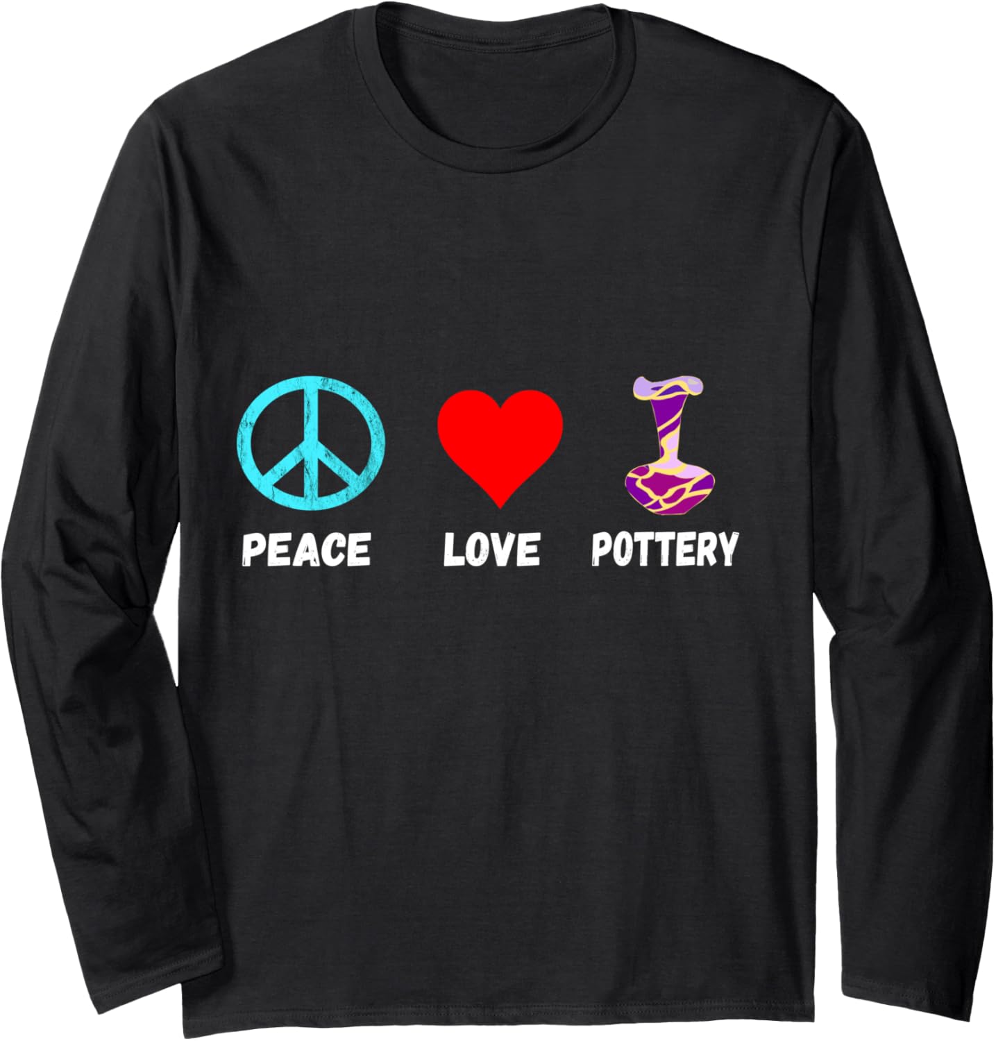 Pottery Wheel Clay Artist Ceramic Designer Peace Pot Maker Long Sleeve