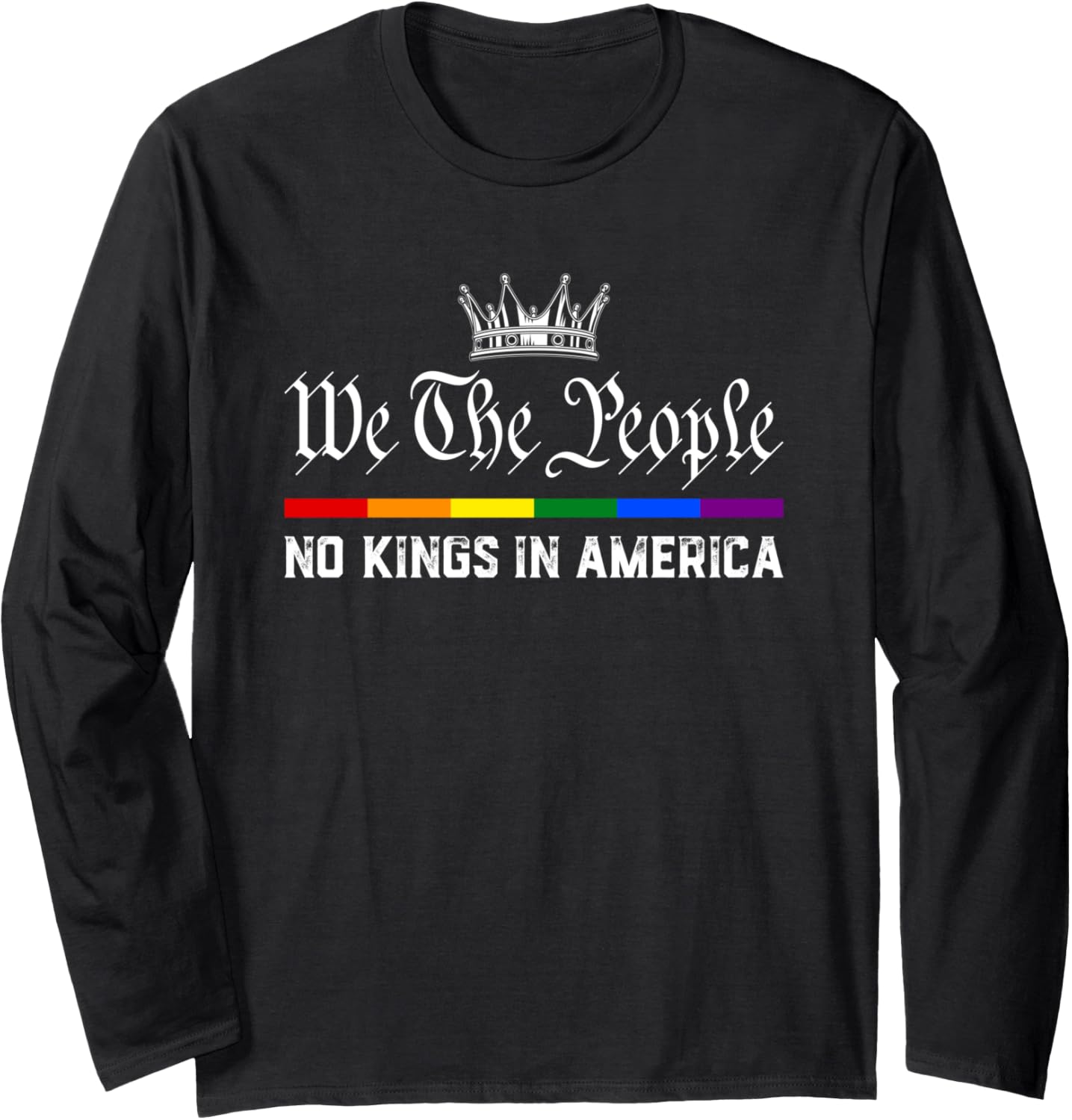 No Kings In America We The People Political Shirt Men Women Long Sleeve