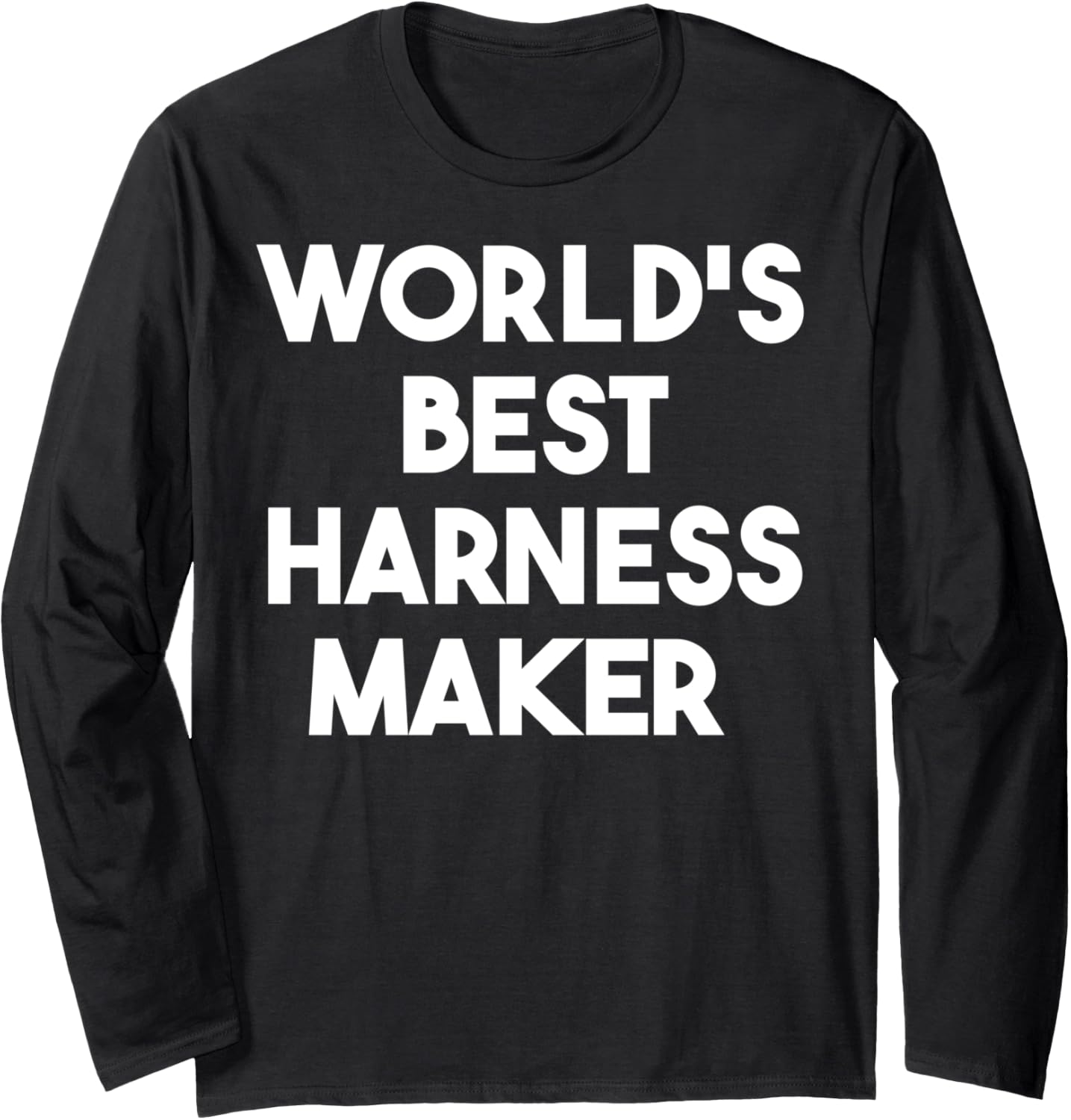 World's Best Harness Maker Long Sleeve