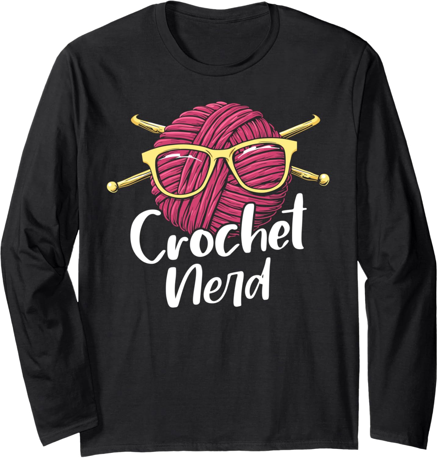 Crochet nerd funny crocheting yarn with sunglasses Long Sleeve