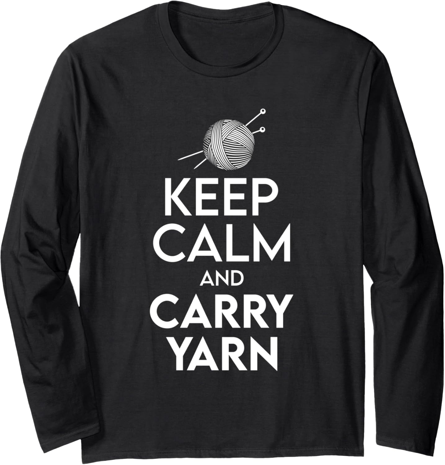 Crochet Keep Calm And Carry Yarn Crocheting Long Sleeve