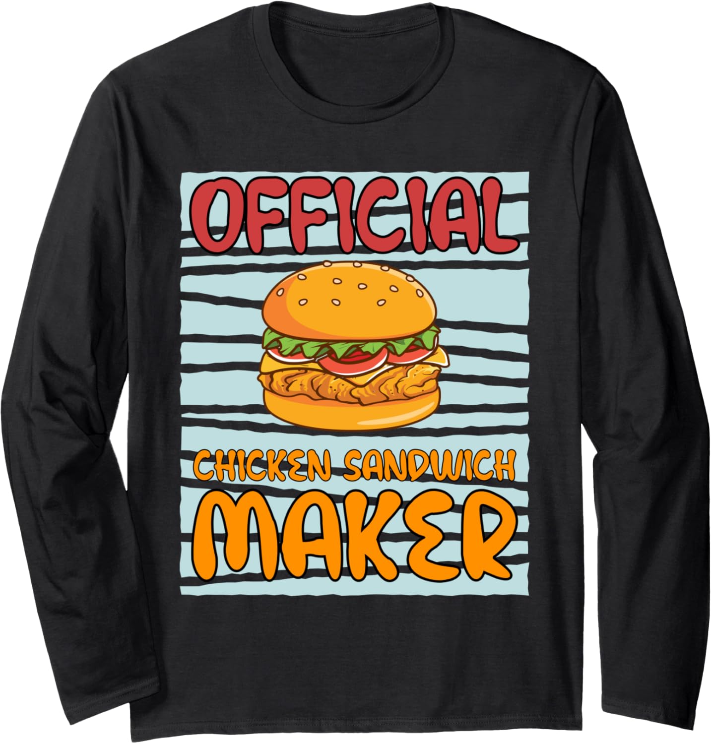 Officially Chicken Sandwich Maker Cooking Chef Long Sleeve