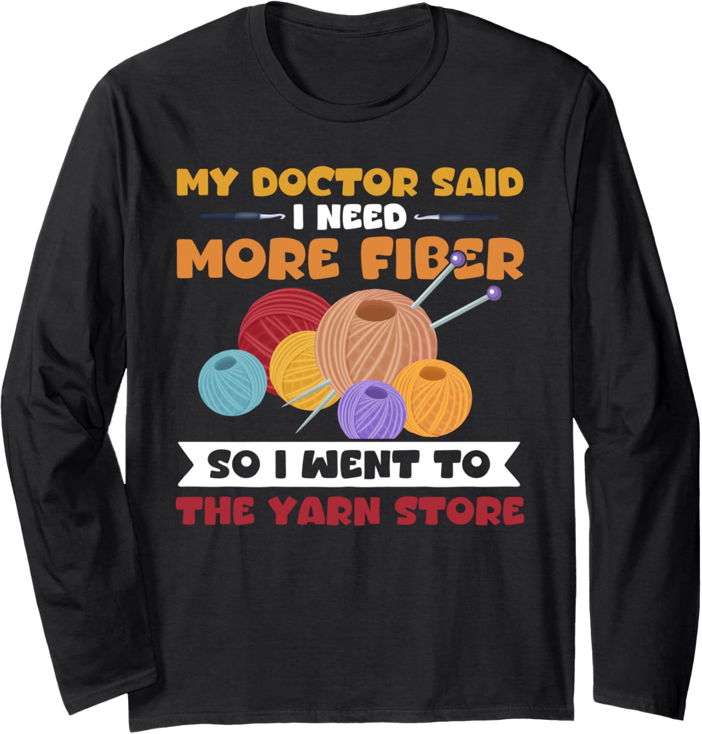 Funny Fiber Knitting Joke, Yarn Crochet Long Sleeve
