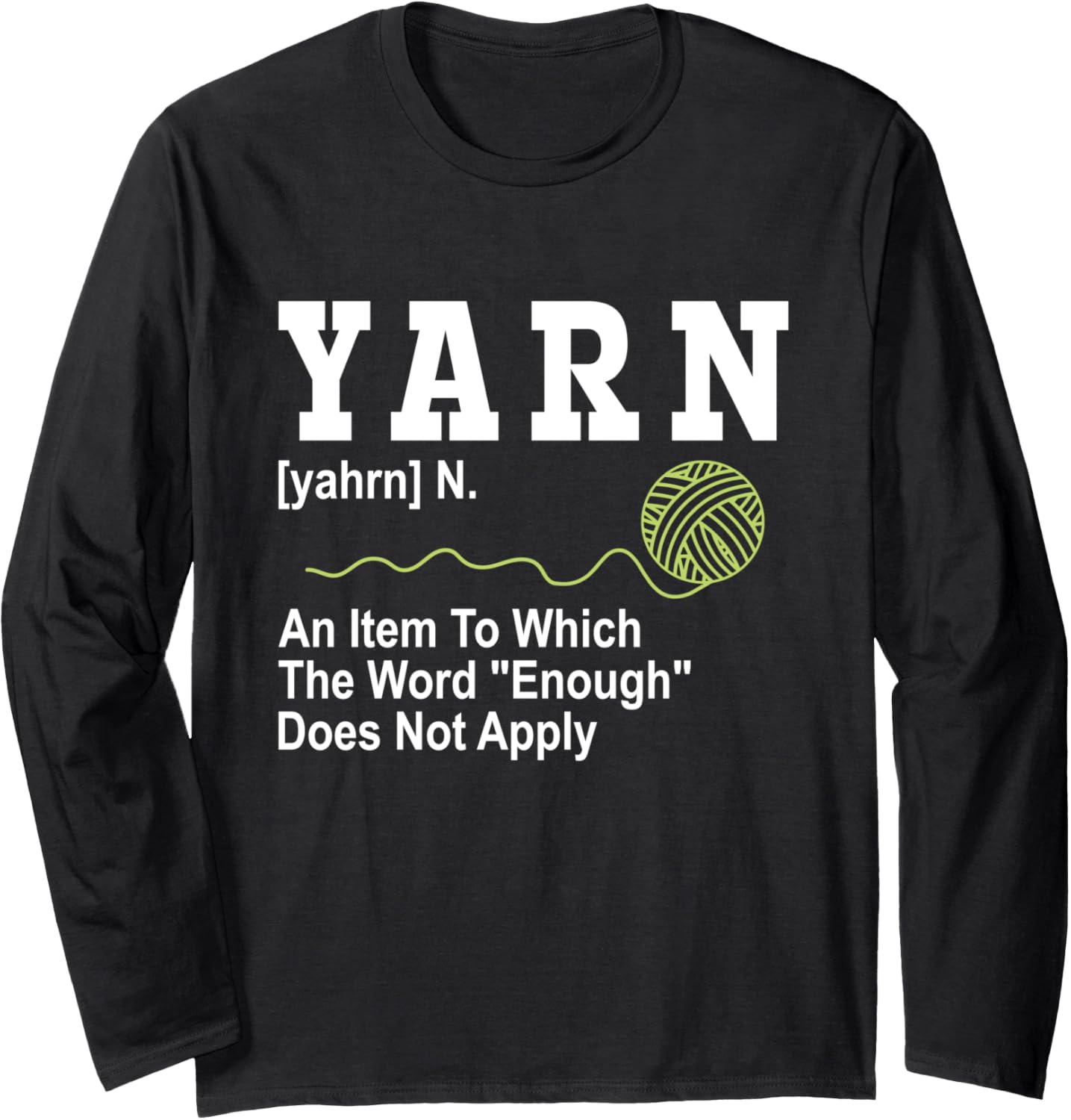 Funny Yarn Definition Yarn Knitting Knitter Crocheting Long Sleeve