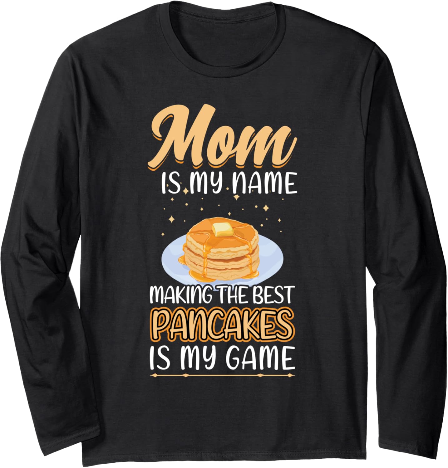Mom Makes The Best Pancakes - Pancake Maker Long Sleeve