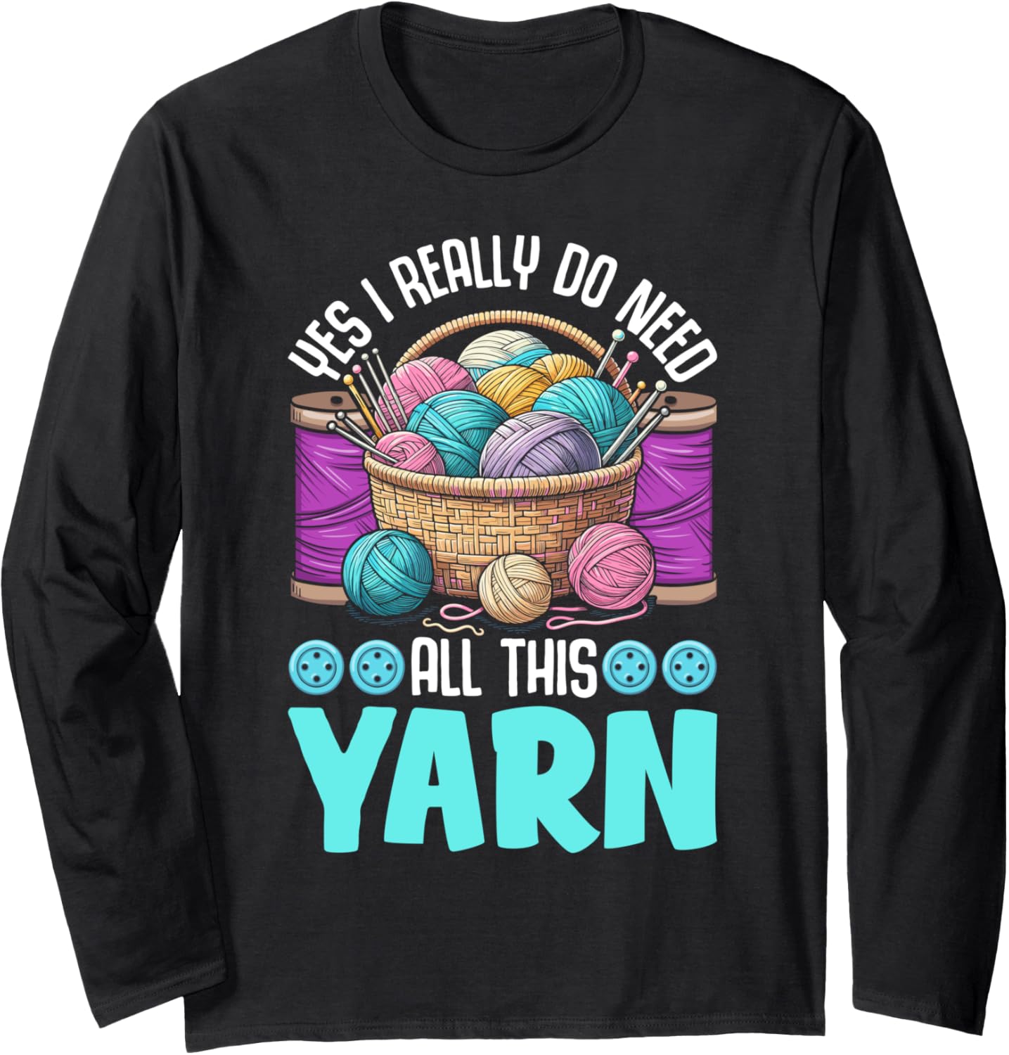 Women Funny Knitting Knitters Yarn Enthusiast Knit Lover Long Sleeve