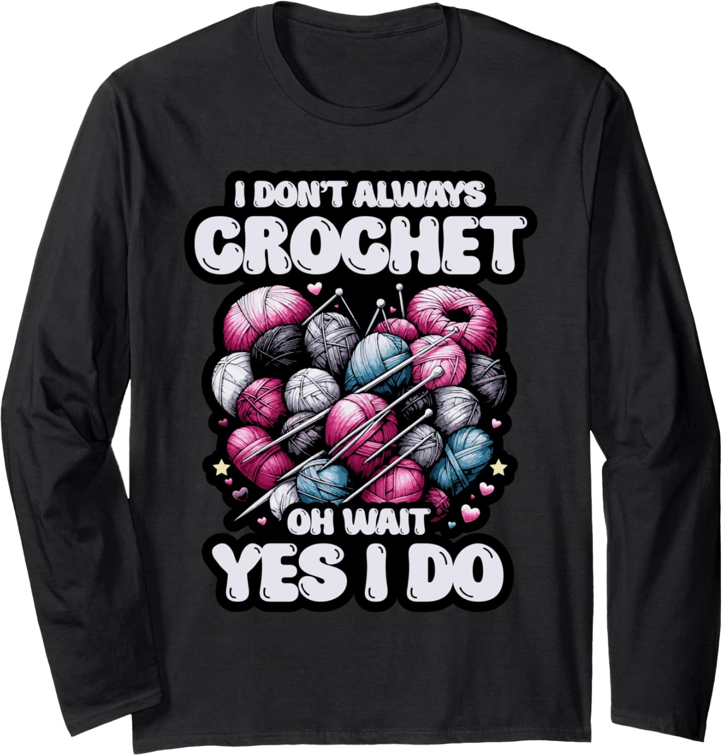 Funny Crochet Yarn Lover Women Crocheter Design Long Sleeve