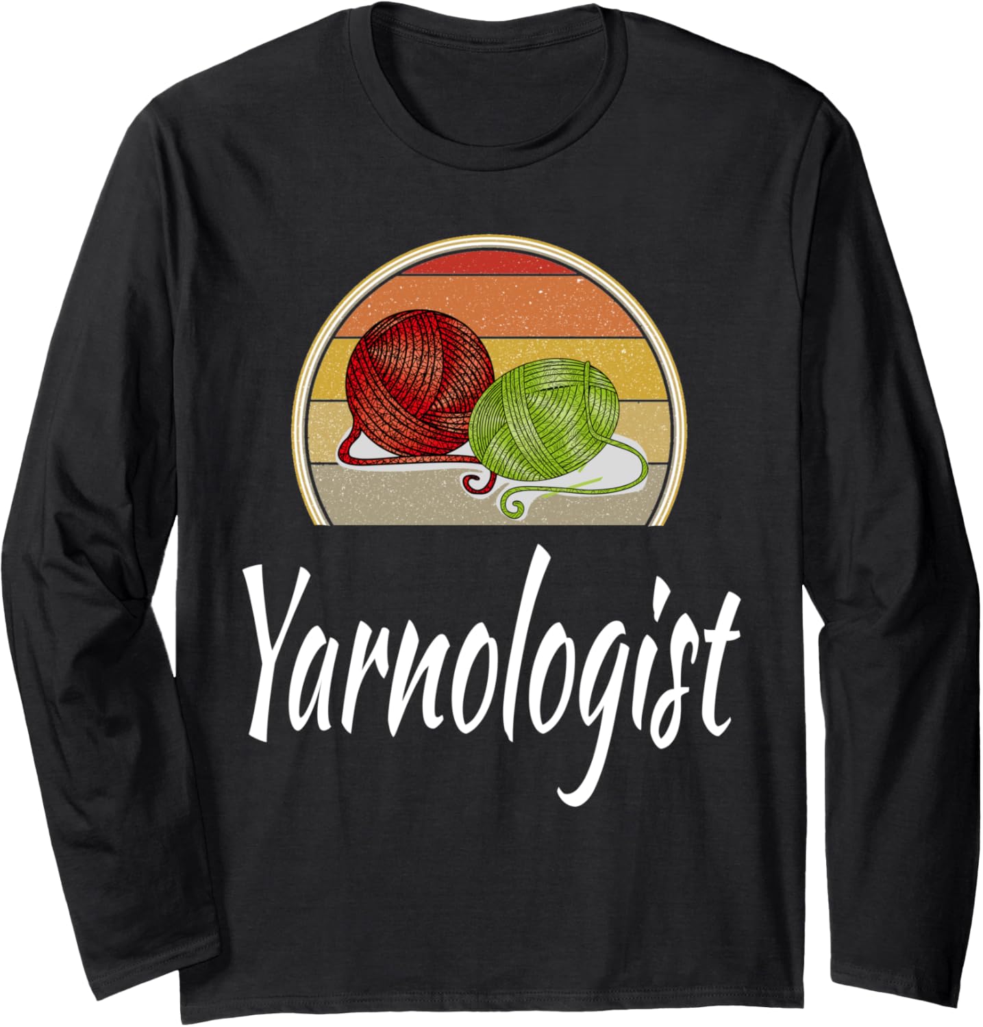 Funny Knitting Knitter Crochet Yarn Yarnologist Fiber Artist Long Sleeve