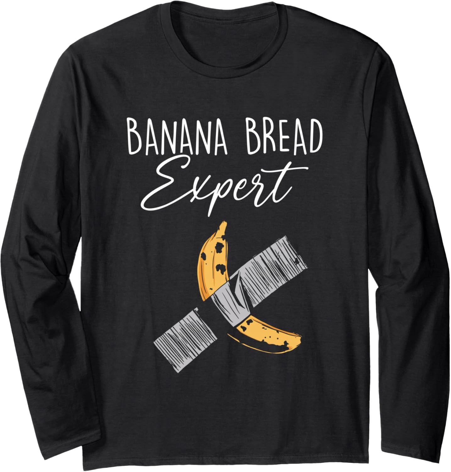Banana Bread Expert Funny Baking Baked Breadmaker Long Sleeve