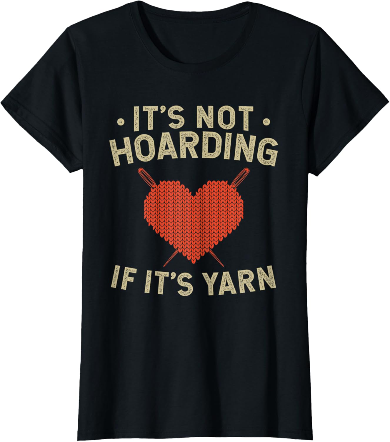 Womens It's Not Hoarding If It's Yarn Crochet Knitting Needles