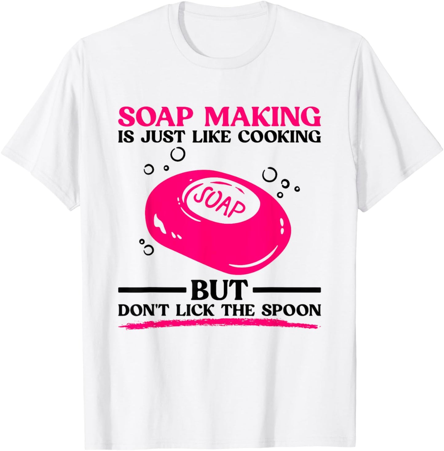 Soap Making Is Just Like Cooking - Funny Soap Maker