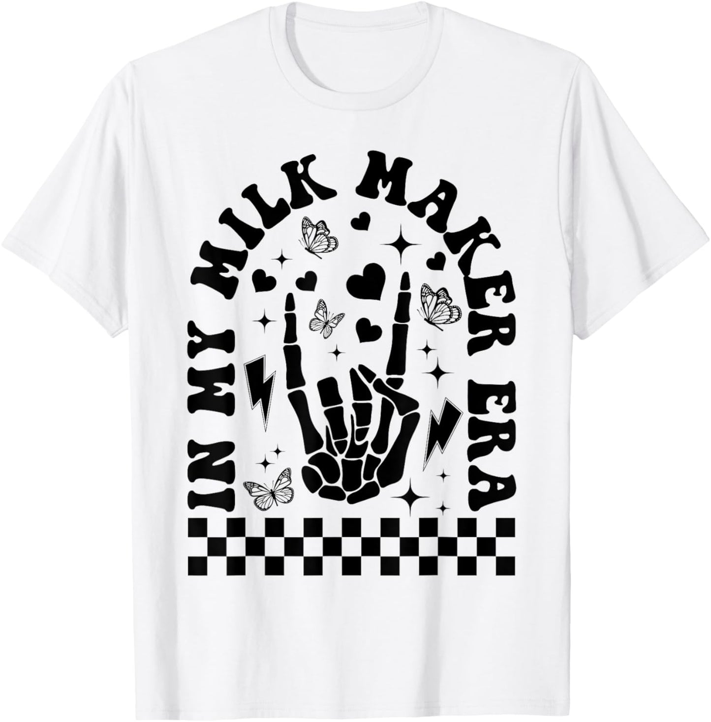 In My Milk Maker Era Skeleton Hand Funny Outfits