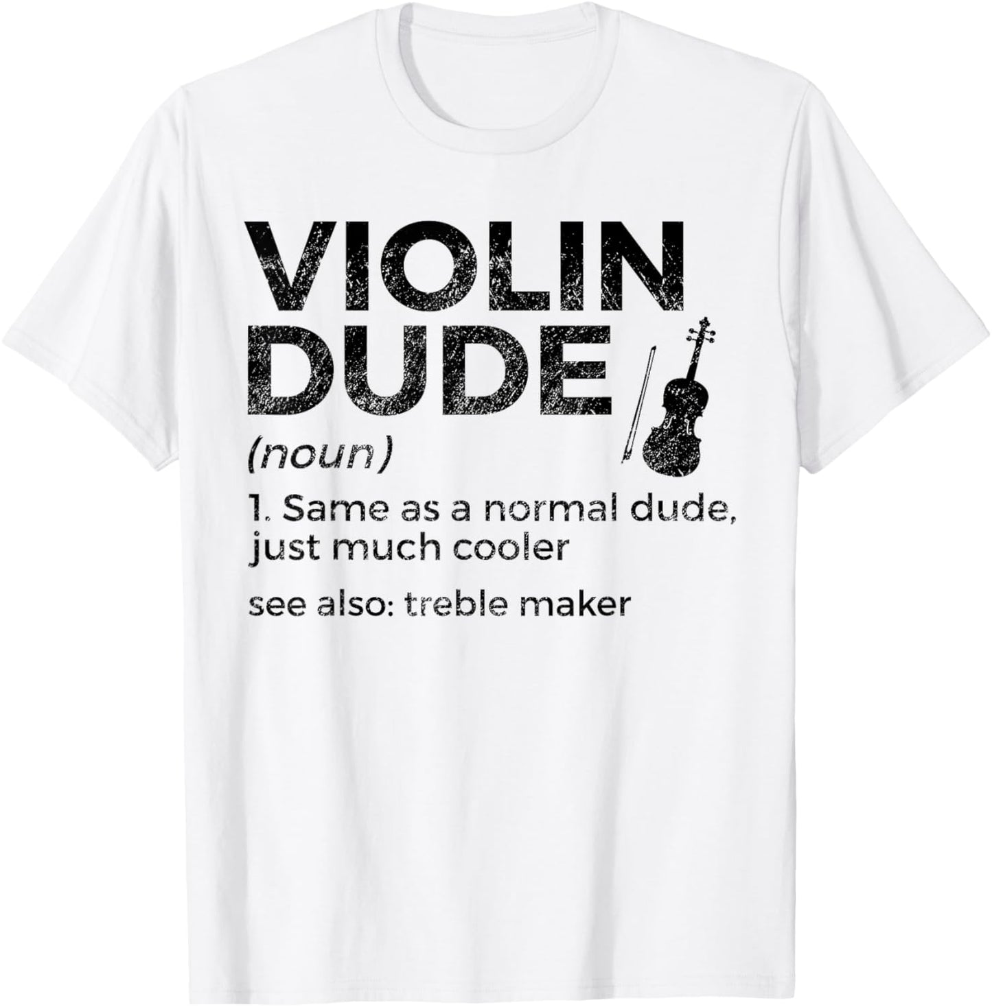 Funny Violin Dude Definition Violinist Treble Maker