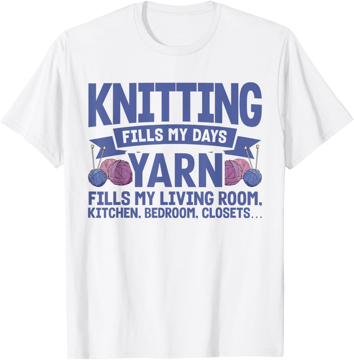 Knitting Knitter Knitting Fills My Days Yarn