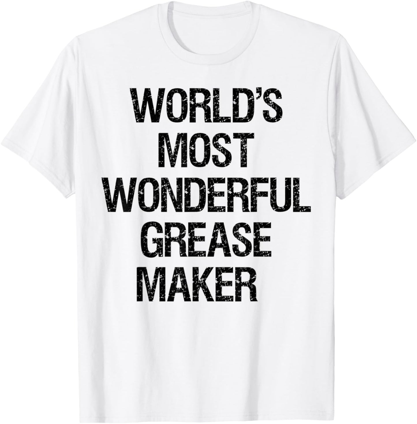 World's Most Wonderful Grease Maker