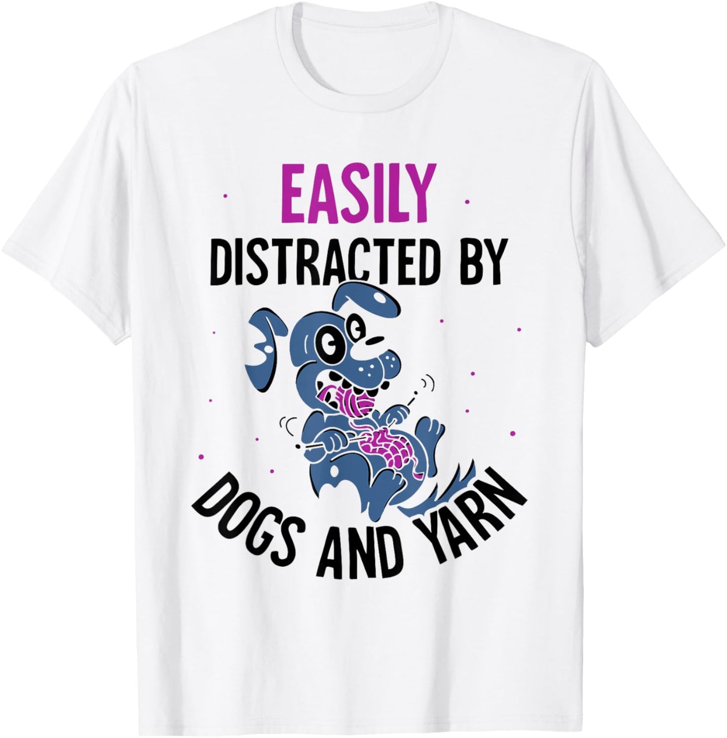 Easily Distracted By Dogs And Yarn Knitter Knit Knitting