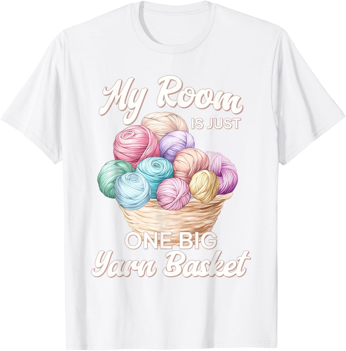 My Room Is Just One Big Yarn Basket Funny Crochet Humor