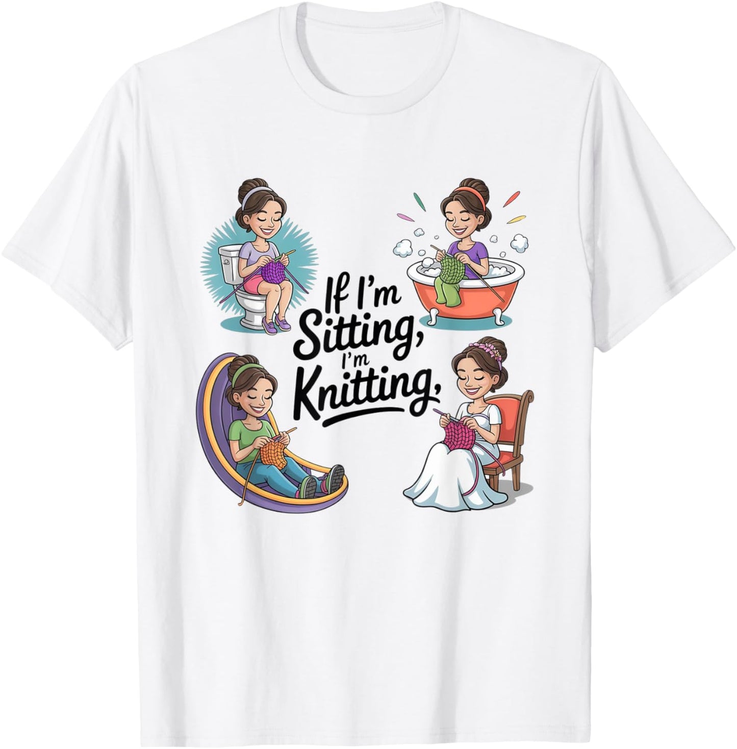 If I'm sitting I'm knitting funny crochet yarn knitting love